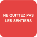 Ne quittez pas les sentiers